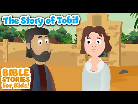 Story of Tobit - Bible Stories For Kids! (Compilation)
