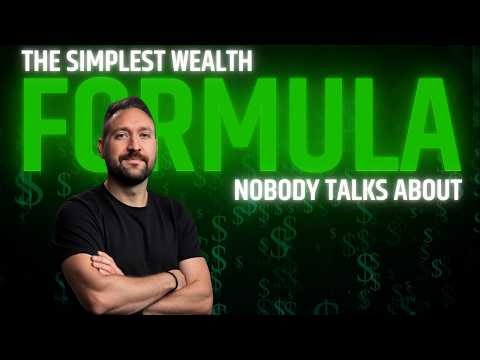 The Simplest Wealth Formula Nobody on YouTube Talks About