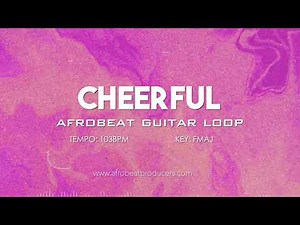 FREE DOWNLOAD Afrobeat Guitar Loop No Drums 100% Royalty Free | Afro Pop Guitar Sample | "CHEERFUL"