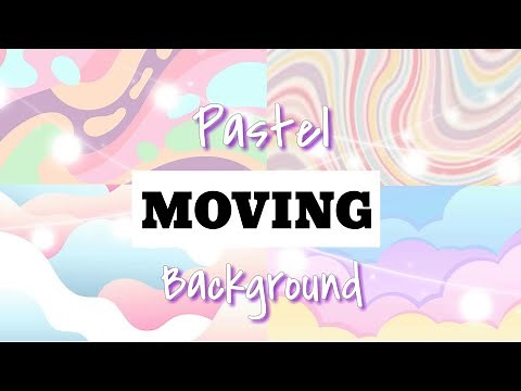 PASTEL MOVING BACKGROUND | FREE TO USE (aesthetic background)