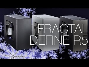 Fractal Design Define R5 Ultra Silent Case Unboxing and Overview