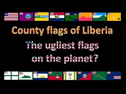 The ugliest flags on the planet? - County flags of Liberia