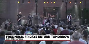 ‘Free Music Fridays’ concert series officially kicks off at MGM Springfield
