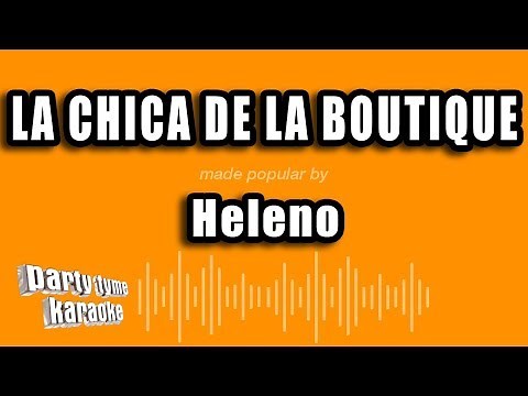 Heleno - La Chica De La Boutique (Versión Karaoke)