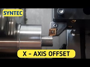 How to Take X- Axis Offset In Syntec controller | CNC | SYNTEC Controller