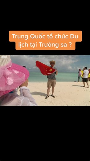 Dịch vụ du lịch đảo Trường Sa do Trung Quốc tổ chức ! Độc thật#trungquoc #vietnam #biendong #xuhuongtiktok #duongluoibo❤️🇻🇳 #dailoan #china