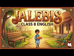 Jalebis class 8 english it so happened chapter 8 animated video in hindi with full explanation ncert