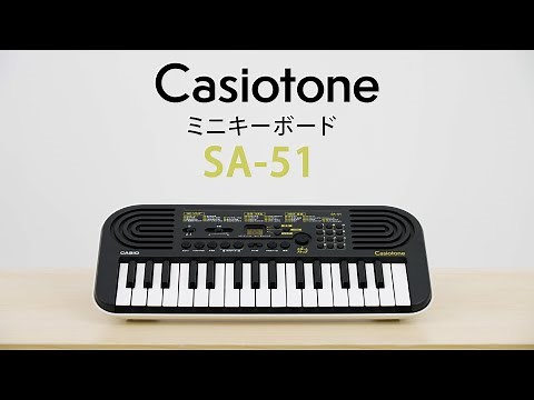 Casiotone ミニキーボード SA-51の楽しみ方 ｜ CASIO