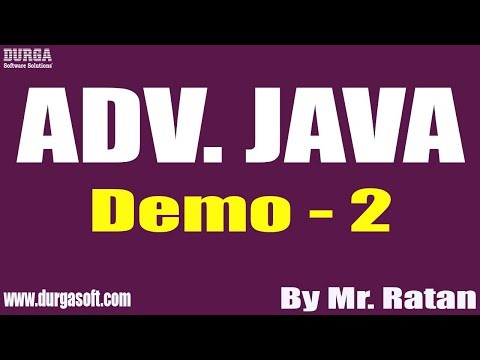 ADV. JAVA tutorials || Demo - 2 || by Mr. Ratan On 02-02-2022 @10AM IST