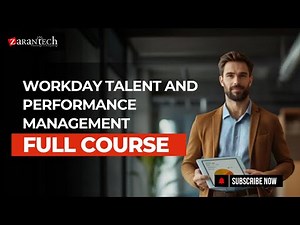 Workday Talent and Performance Management Full Course | ZaranTech