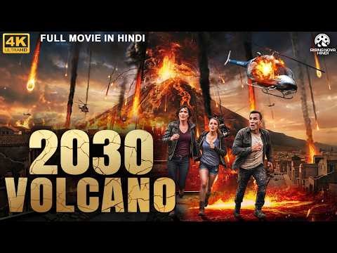 2030 VOLCANO - Full Hollywood Action Movie Hindi Dubbed | John, Dan C | Hindi Action Adventure Movie