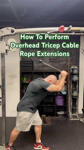 How To Perform Overhead Tricep Cable Rope Extensions