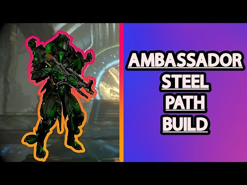 Ambassador | Steel Path Viable Build | Warframe