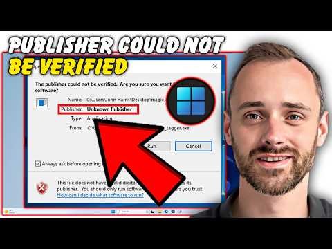 Publisher Could Not Be Verified? Fix It on Windows 11 Quickly