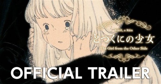 The Girl from the Other Side Anime Feature Posts English-Subtitled Trailer