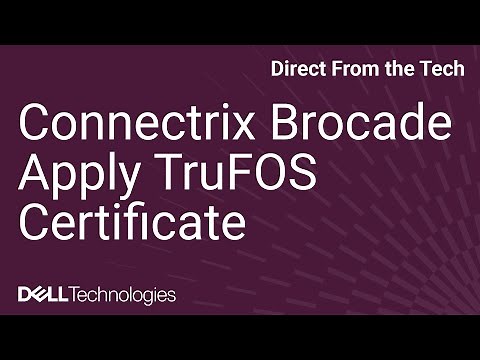 How to Apply TruFOS Certificate to Connectrix Brocade Switch from SANNav GUI