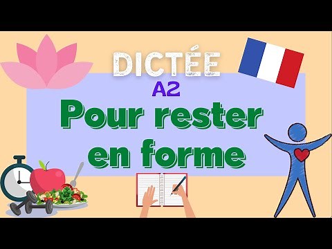 Pour rester en forme | All-in-one French Dictation Exercise