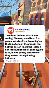 I couldn't believe what I was seeing. Simone, my wife of five years, was topless, bouncing on the lap of one of the guys in the hot tub below | Reddit Reveals