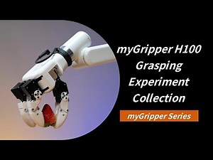 myGripper H100 | Explore the Grasping Experiment Collection of the 3-Finger Dexterous Gripper