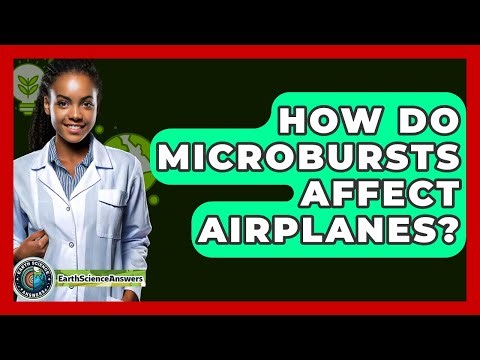 How Do Microbursts Affect Airplanes? - Earth Science Answers
