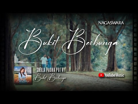 Sheilla Padha Putri - Bukit Berbunga (Official Video Lyrics)