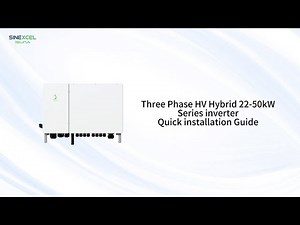 Sinexcel Isuna Three Phase HV Hybrid inverters 22-50kW Quick installation Guide