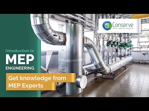 Introduction to MEP Engineering | Scope of MEP Engineering | Conserve Solution