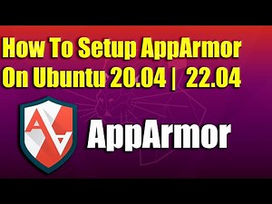 How To Setup AppArmor on Ubuntu 20.04 | 22.04 LTS