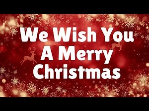 We Wish You a Merry Christmas with Lyrics | Christmas Songs & Carols