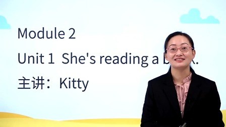 Module2 Unit1 She's reading a book