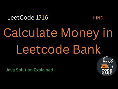 LeetCode 1716 | Calculate Money in Leetcode Bank | Simple Explanation + Java Code