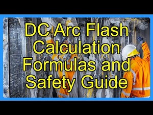 DC Arc Flash Calculation Formulas and Safety Guide