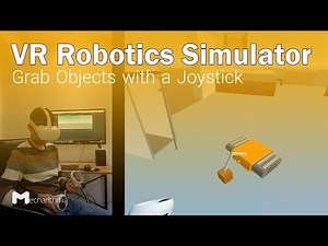 VR Robotics Simulator: How to Grab Objects with VR Controllers (4/15) | VR Tutorials for Beginners