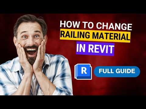 How to Change Railing Material in Revit [2026 Full Guide]