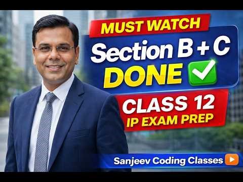 Class 12 IP Section B & C Important Questions | Full Solution | Sanjeev Coding Classes