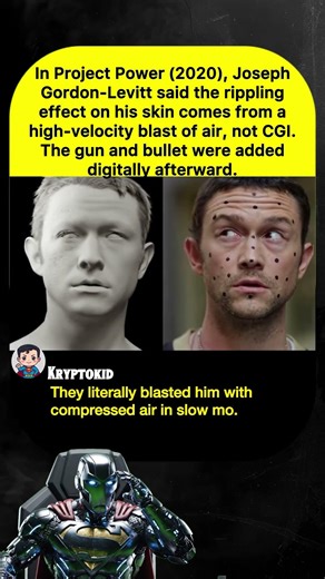 In Project Power (2020), Joseph Gordon-Levitt said the rippling effect on his skin comes from