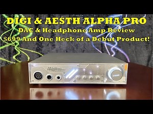 D&A Alpha Pro DAC & Headphone Amp Review - A Brand New Brand and a Brand New Product! How is it?