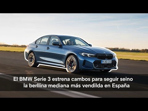 The BMW 3 Series debuts changes to remain the best-selling midsize sedan in Spain.