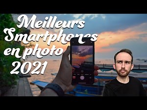 Quels meilleurs Smartphones pour la photo début 2021 ?