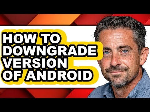 How to Downgrade Version of Android (full Guide)