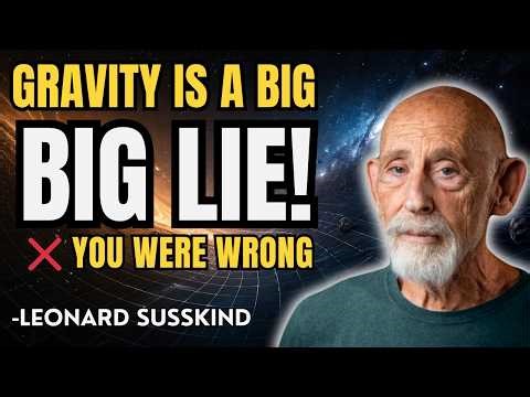 ⚡ This Is Why Gravity Exists (Not What You Learned in School) | Leonard Susskind