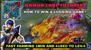 Secret tutorial of Aamon 1min. and 41sec. to reach level 4 core fast...