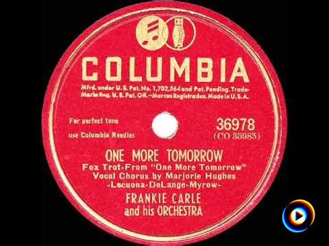 One More Tomorrow by Frankie Carle %26 His Orchestra With Marjorie Hughes