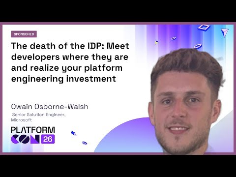 The death of the IDP: Meet developers where they are and realize your platform engineering…