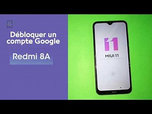 DEBLOQUER UN COMPTE GOOGLE / Unlock FRP Xiaomi Redmi 8A sans PC