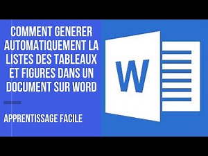 comment générer automatiquement la liste des figures et tableaux de notre document sur Word