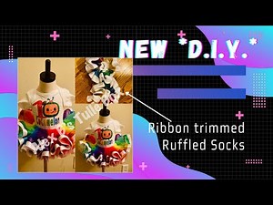 Ruffled Socks, TUTU SOCKS *DIY*
