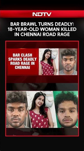 Chennai News | Bar Brawl Turns Deadly: 18-Year-Old Woman Killed in Chennai Road Rage