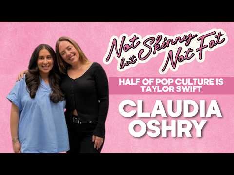 The Taylor Swift of it all with Claudia Oshry