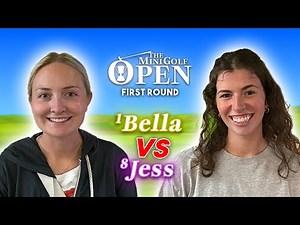 MUST WATCH! Round 1 | 1. Bella vs 8. Jess | The Mini Golf Open